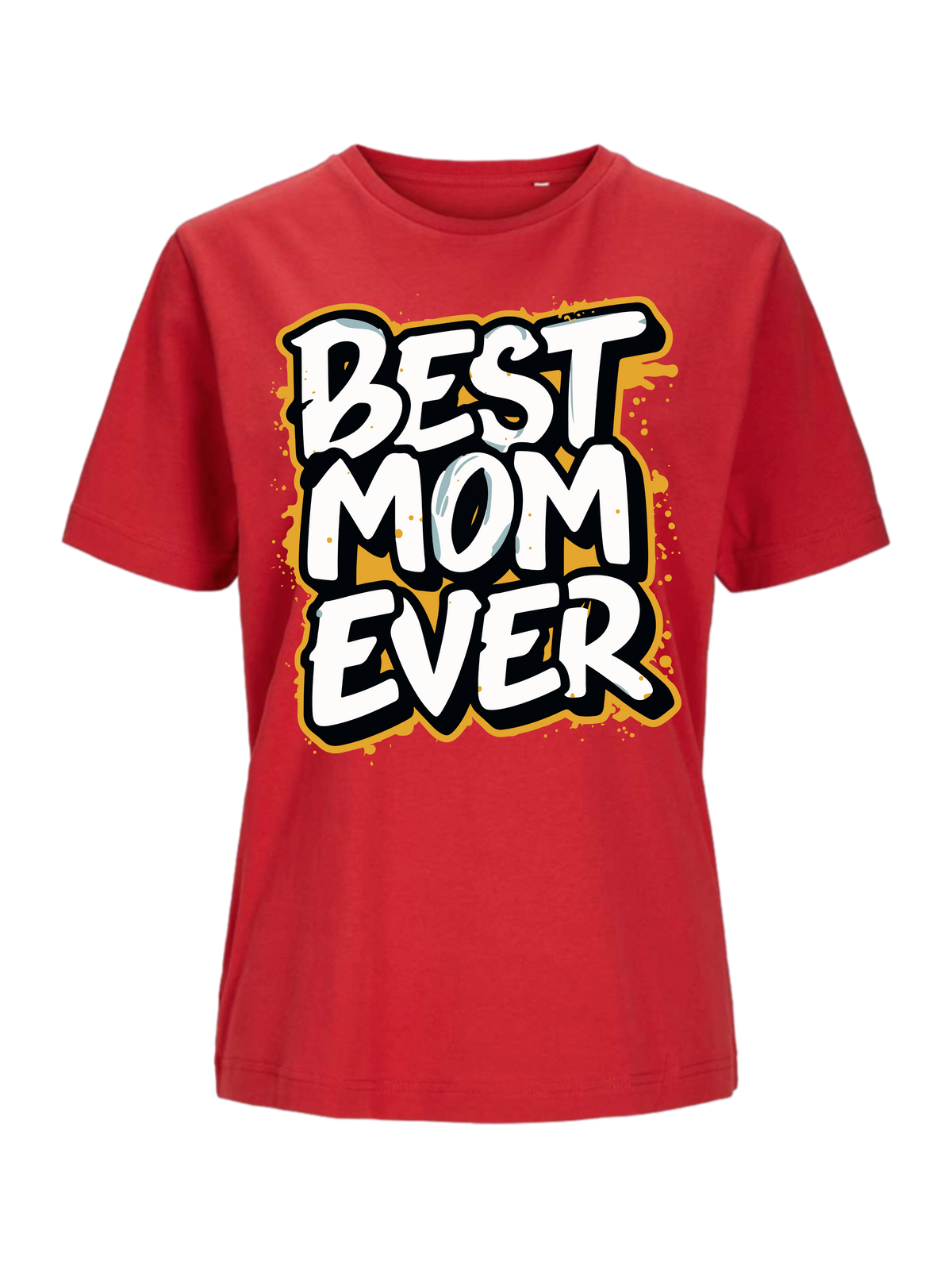 #15 "BEST MOM EVER" T-Shirt