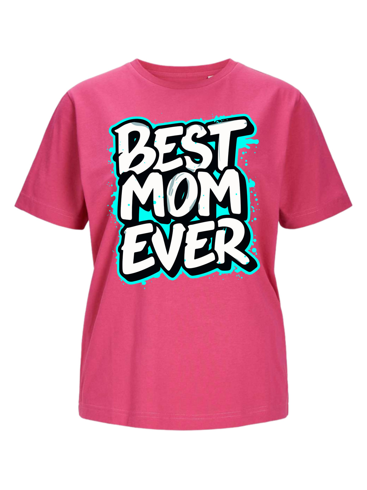 #15 "BEST MOM EVER" T-Shirt