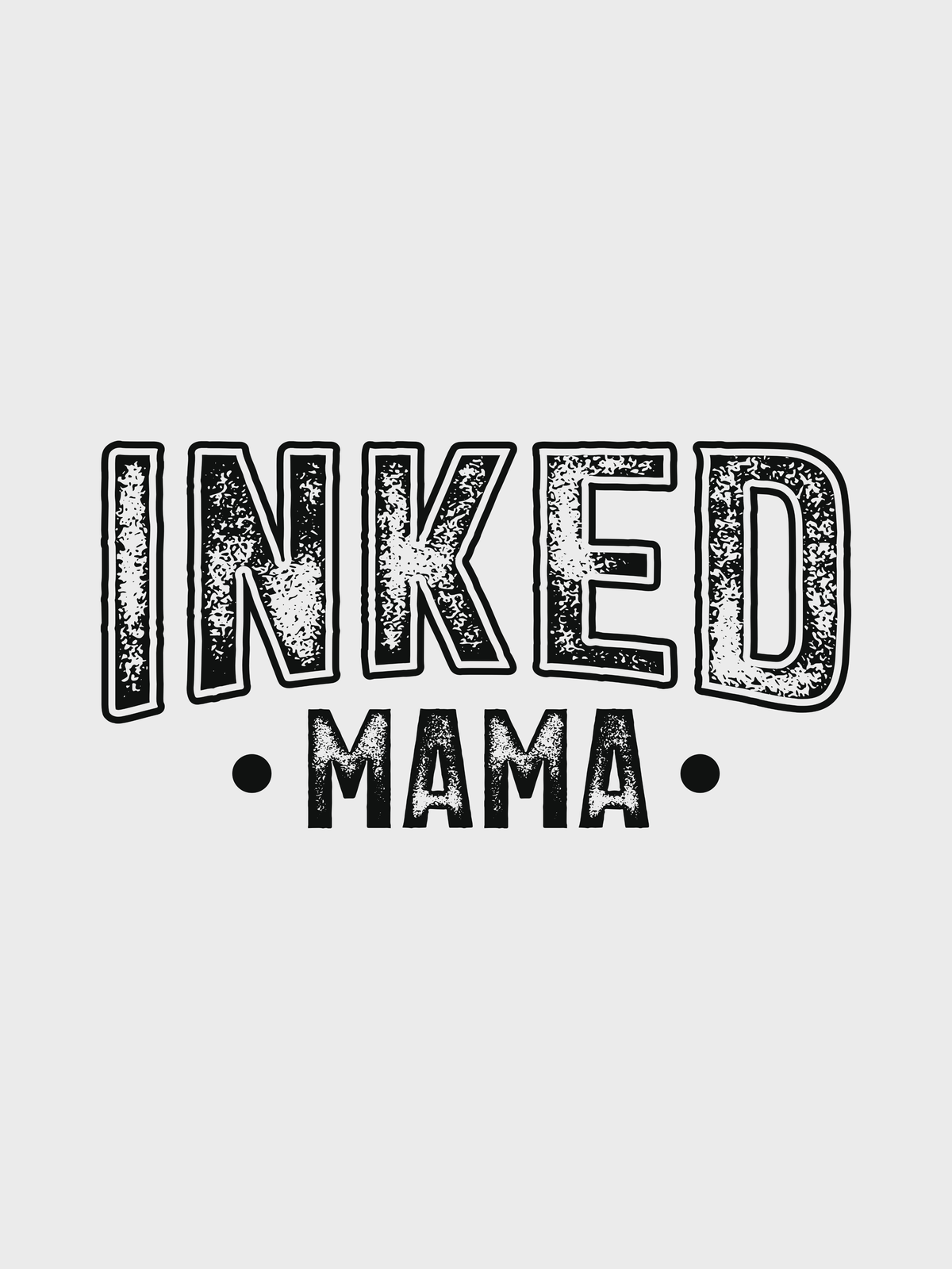 #19 "INKED MAMA" T-Shirt