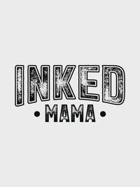 #19 "INKED MAMA" T-Shirt