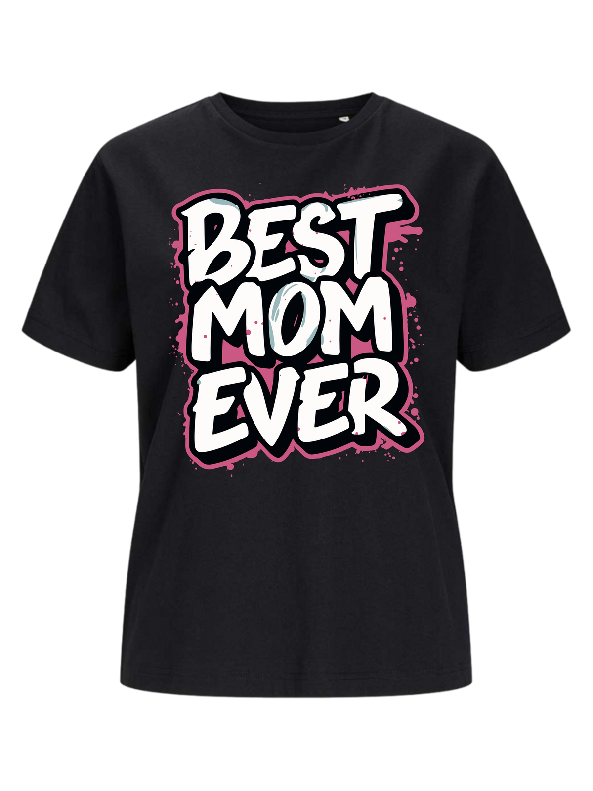 #15 "BEST MOM EVER" T-Shirt