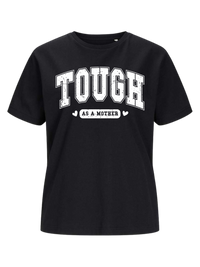 #3 "TOUGH AS A MOTHER" T-Shirt