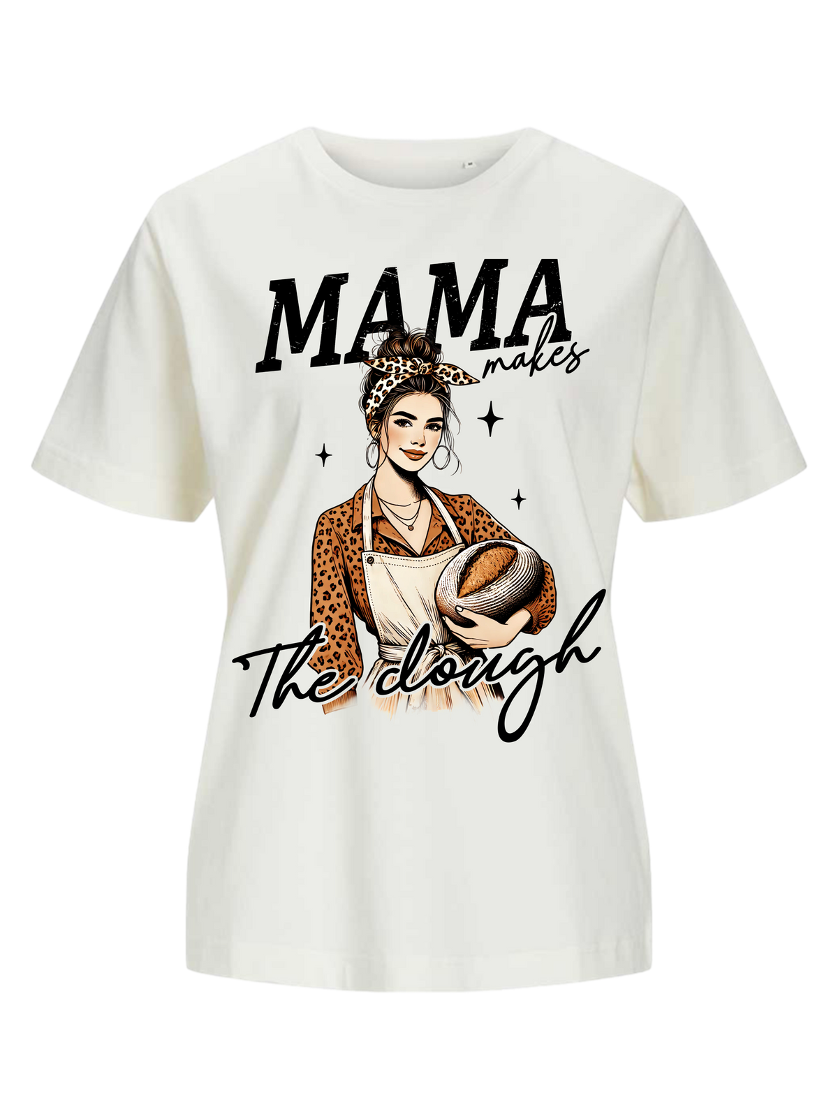 #9 "MAMA MAKES THE DOUGH" T-Shirt