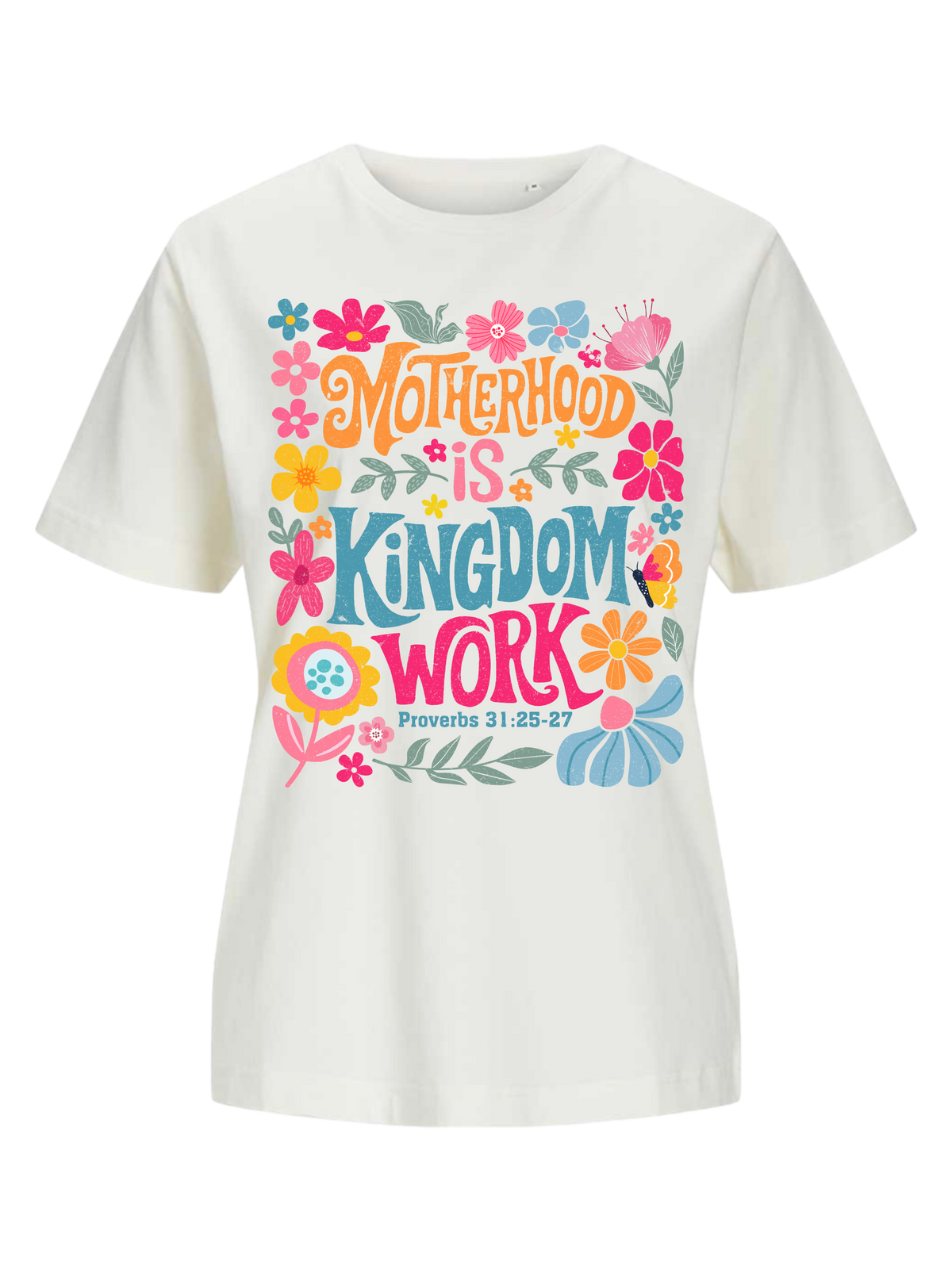 #26 "MOTHERHOOD IS KINGDOM WORK" T-Shirt