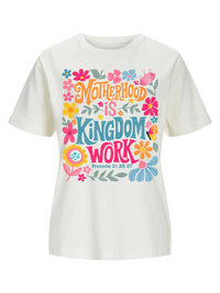 #26 "MOTHERHOOD IS KINGDOM WORK" T-Shirt