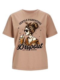 #8 "GENTLE PARENTING DROPOUT" T-Shirt