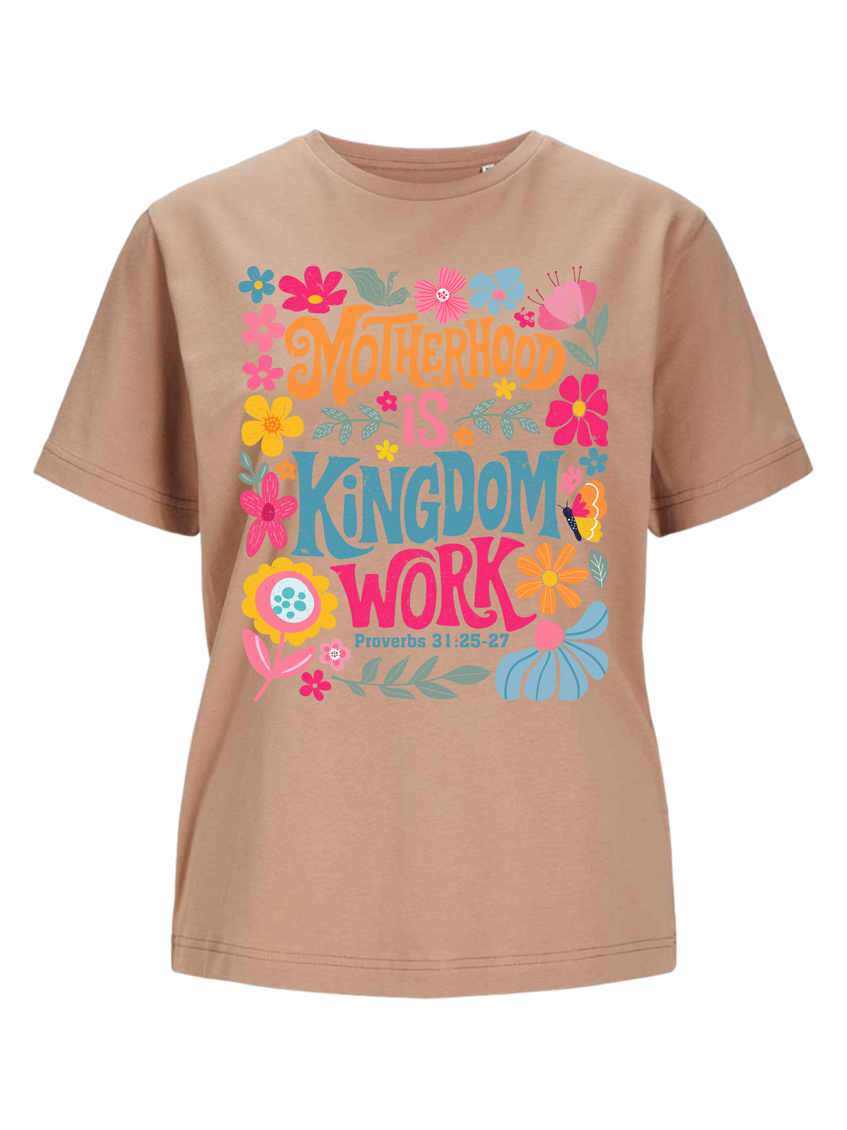 #26 "MOTHERHOOD IS KINGDOM WORK" T-Shirt