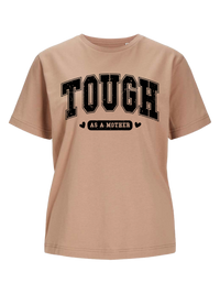 #3 "TOUGH AS A MOTHER" T-Shirt