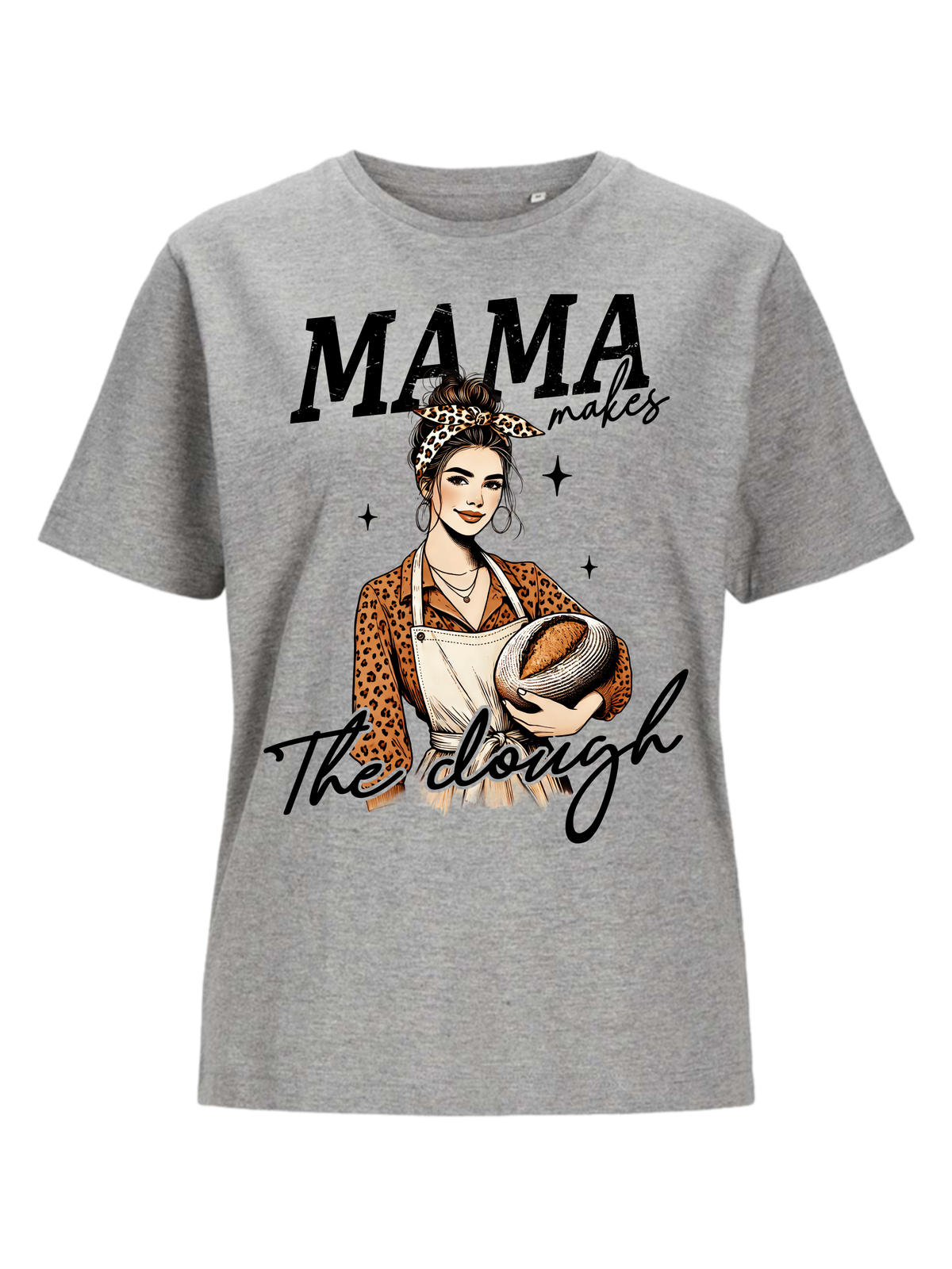 #9 "MAMA MAKES THE DOUGH" T-Shirt