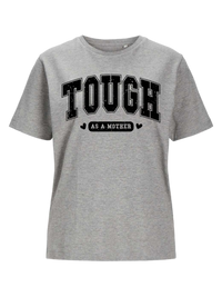 #3 "TOUGH AS A MOTHER" T-Shirt