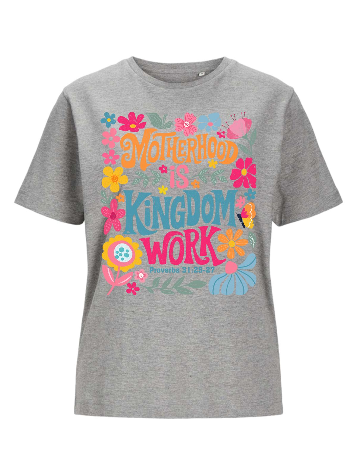 #26 "MOTHERHOOD IS KINGDOM WORK" T-Shirt