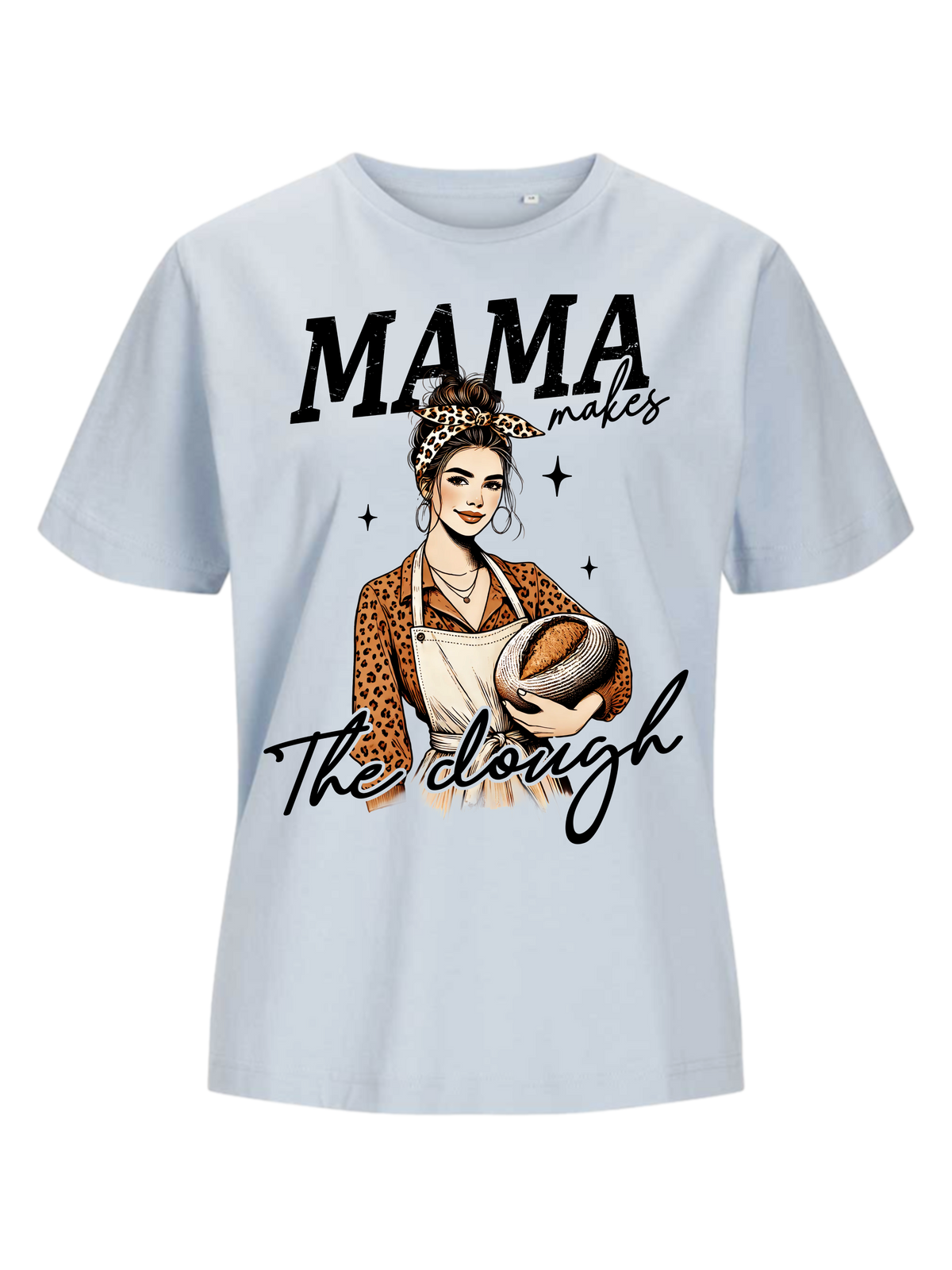 #9 "MAMA MAKES THE DOUGH" T-Shirt