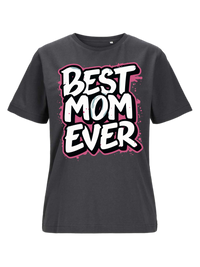 #15 "BEST MOM EVER" T-Shirt