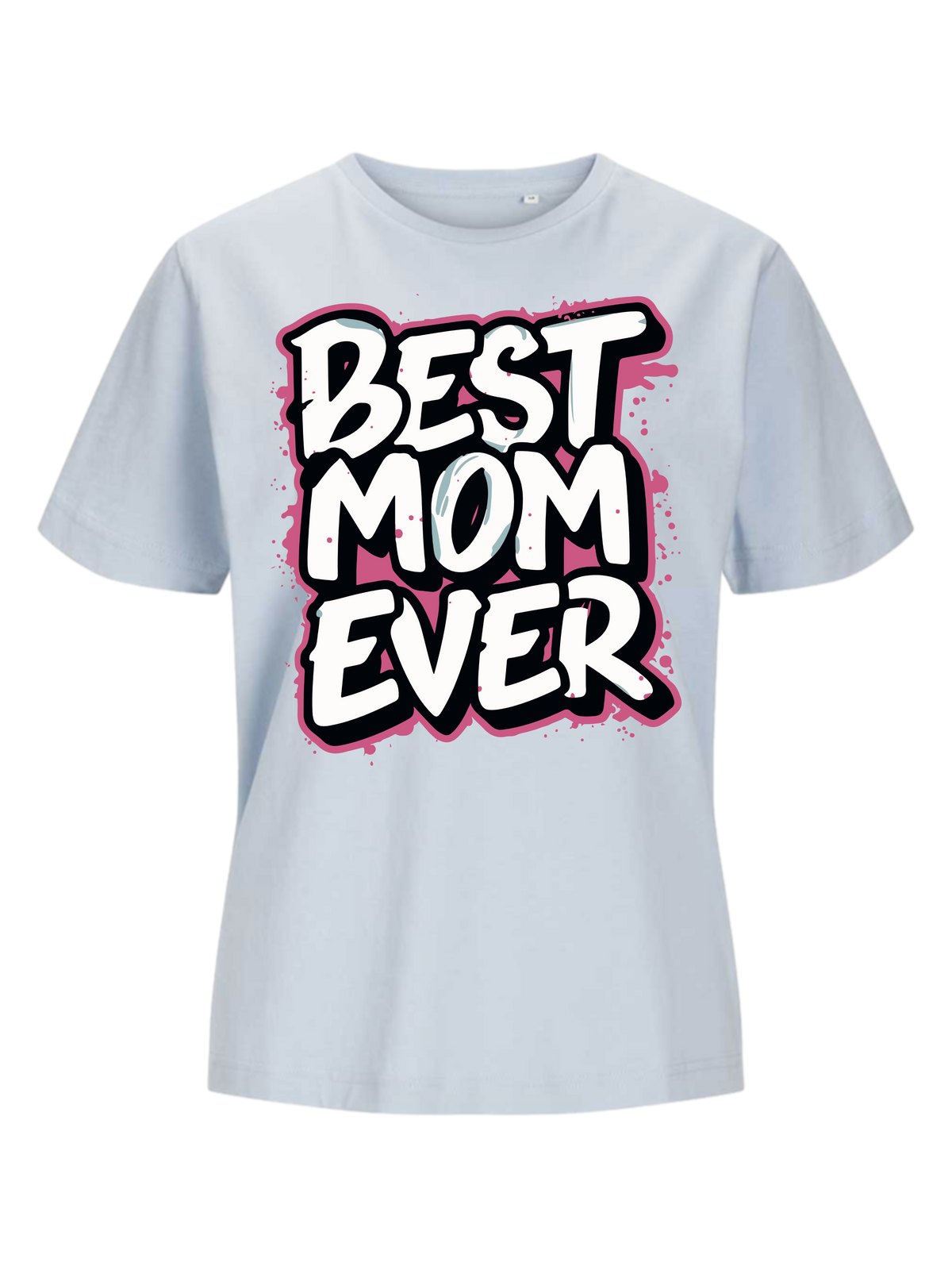 #15 "BEST MOM EVER" T-Shirt