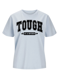 #3 "TOUGH AS A MOTHER" T-Shirt