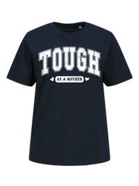 #3 "TOUGH AS A MOTHER" T-Shirt