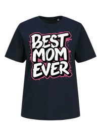 #15 "BEST MOM EVER" T-Shirt