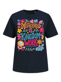 #26 "MOTHERHOOD IS KINGDOM WORK" T-Shirt