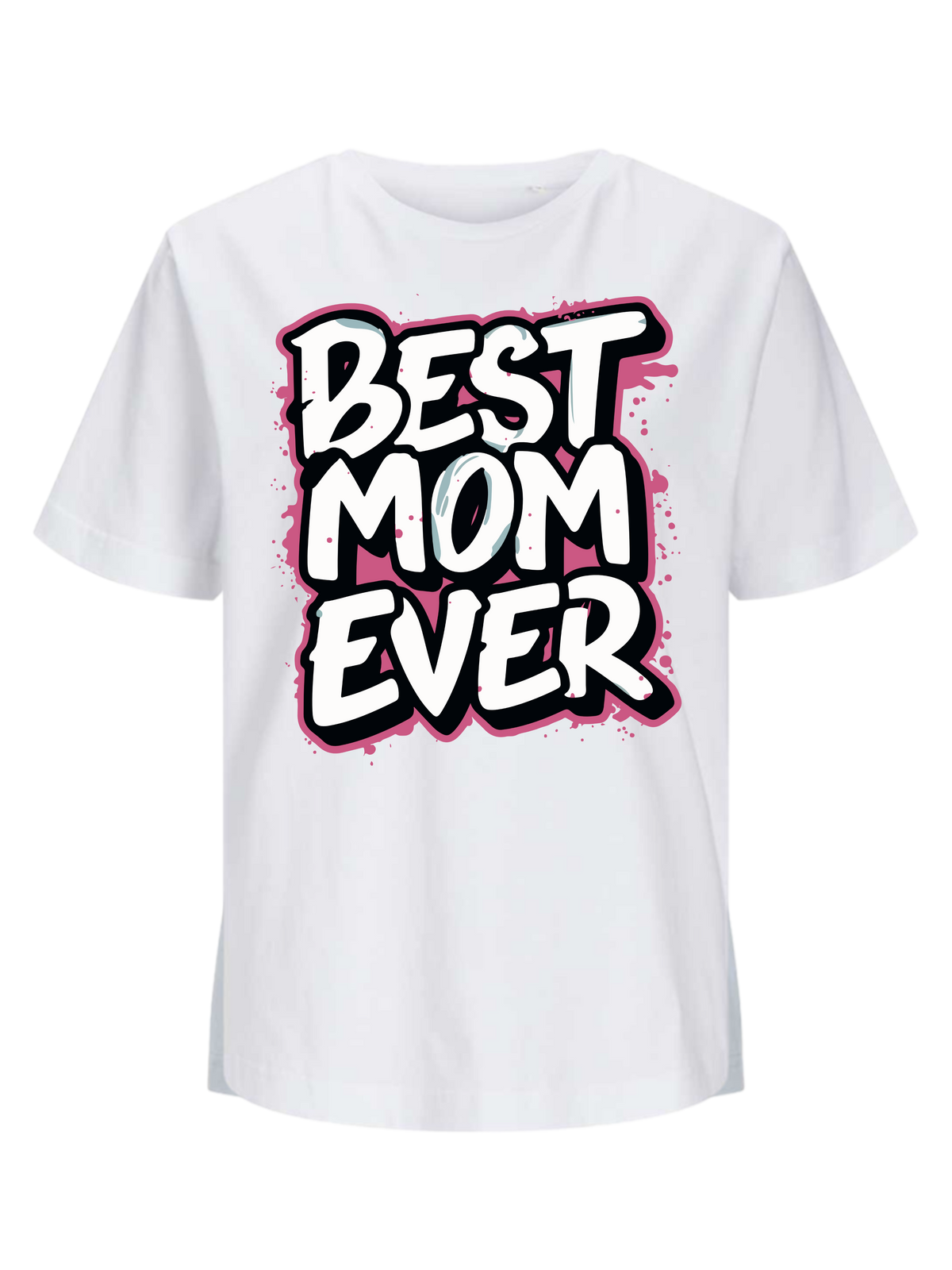 #15 "BEST MOM EVER" T-Shirt
