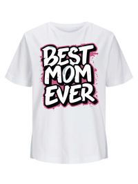 #15 "BEST MOM EVER" T-Shirt