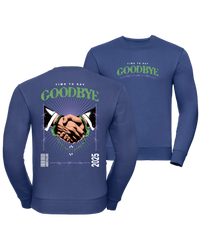 #26 "TIME TO SAY GOODBYE" - PREMIUM Sweat - R-262M-0