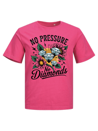 #1 "No Pressure No Diamonds"