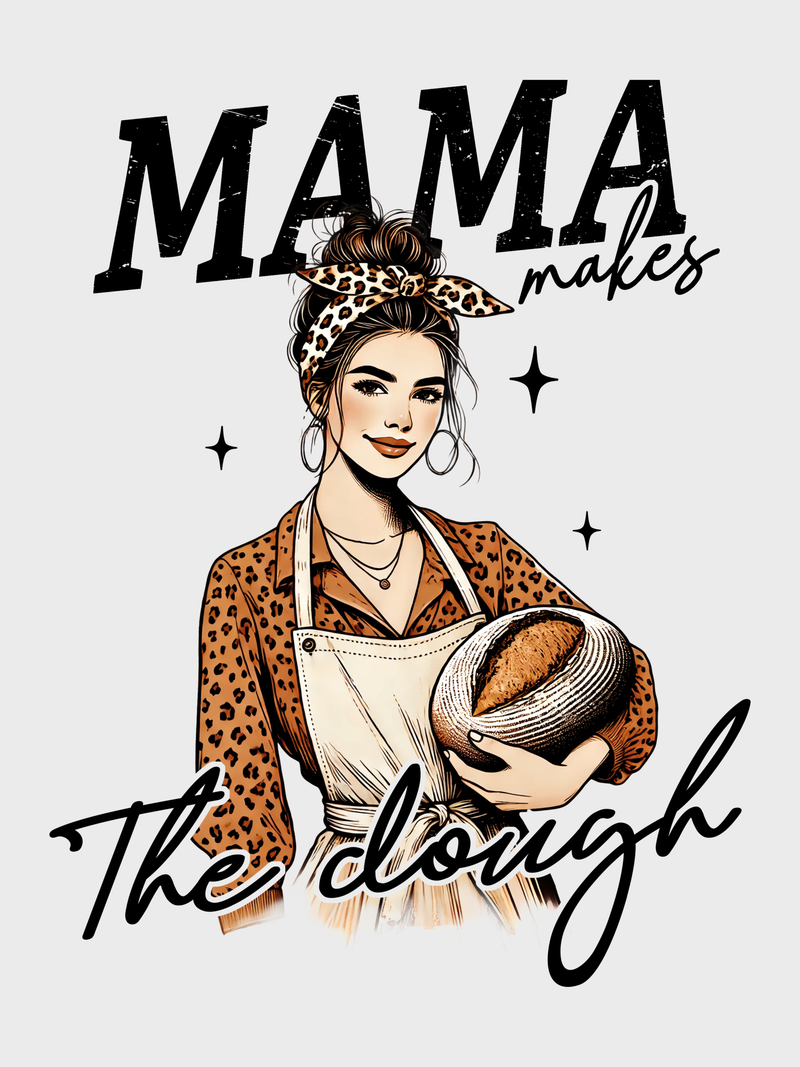 #9 "MAMA MAKES THE DOUGH" T-Shirt