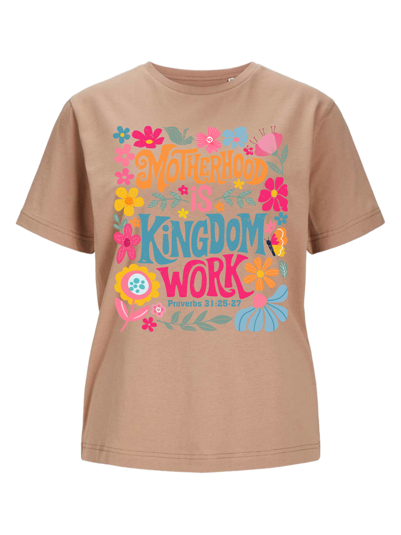 #26 "MOTHERHOOD IS KINGDOM WORK" T-Shirt