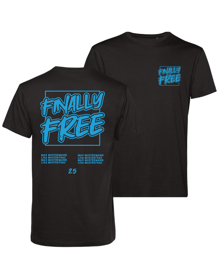 #33 "FINALLY FREE" - BIO Shirt -