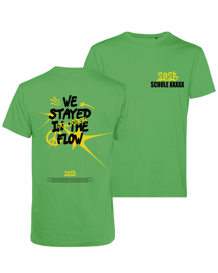 #10 "WE STAYED IN THE FLOW" - BIO Shirt -