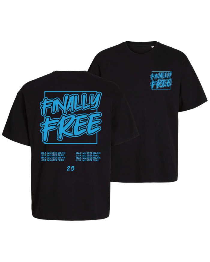 #33 "FINALLY FREE" - OVERSIZE Shirt -