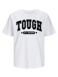 #3 "TOUGH AS A MOTHER" T-Shirt